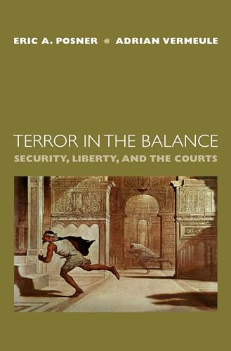 Imagen de archivo de Terror in the Balance : Security, Liberty, and the Courts a la venta por Better World Books