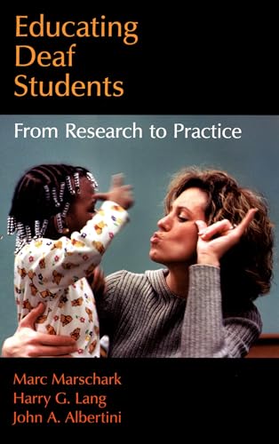 Beispielbild fr Educating Deaf Students: From Research to Practice [Paperback] Marschark, Marc; Lang, Harry G. and Albertini, John A. zum Verkauf von AFFORDABLE PRODUCTS