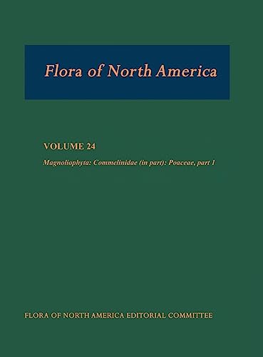 Stock image for Flora of North America: Volume 24: Magnoliophyta: Commelinidae (in part): Poaceae, part 1:North of Mexico for sale by GF Books, Inc.