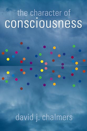 Beispielbild fr The Character of Consciousness zum Verkauf von Better World Books