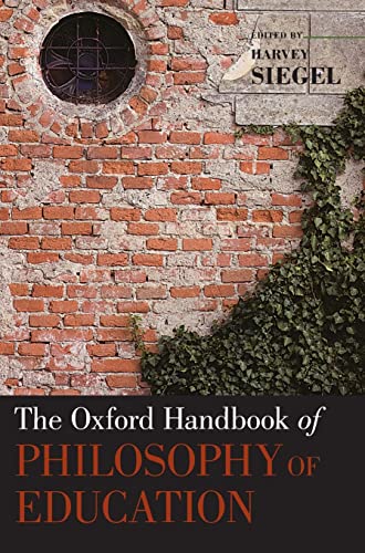 The Oxford Handbook of Philosophy of Education (Oxford Handbooks) (9780195312881) by Siegel, Harvey