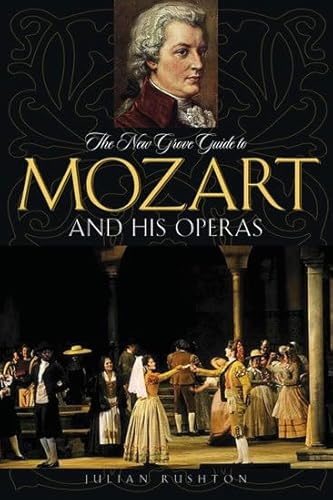 9780195313178: The New Grove Guide to Mozart and His Operas (New Grove Operas)