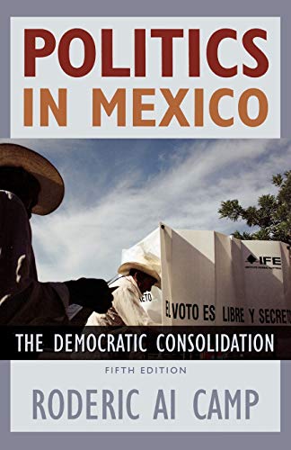 9780195313321: Politics in Mexico: The Democratic Consolidation, 5th Edition