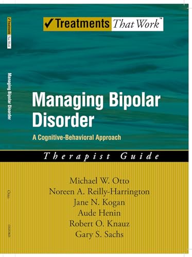Beispielbild fr Managing Bipolar Disorder: A Cognitive Behavior Treatment Program Therapist Guide (Treatments That Work) zum Verkauf von BooksRun