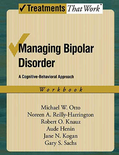 Beispielbild fr Managing Bipolar Disorder: A Cognitive Behavior Treatment ProgramWorkbook (Treatments That Work) zum Verkauf von savehere619