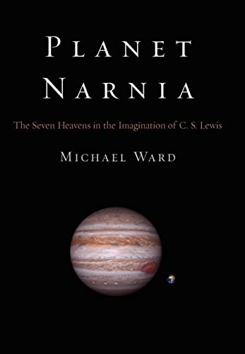 9780195313871: Planet Narnia: The Seven Heavens in the Imagination of C. S. Lewis