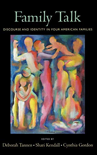 9780195313888: Family Talk: Discourse and Identity in Four American Families