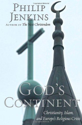 Imagen de archivo de God's Continent : Christianity, Islam, and Europe's Religious Crisis a la venta por Better World Books