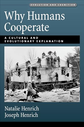 Imagen de archivo de Why Humans Cooperate : A Cultural and Evolutionary Explanation a la venta por Better World Books
