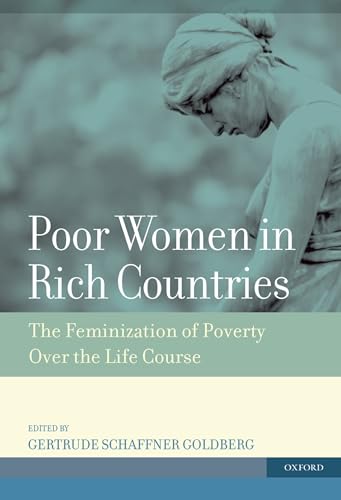 Stock image for Poor Women in Rich Countries: The Feminization of Poverty Over the Life Course for sale by Powell's Bookstores Chicago, ABAA