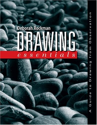 Imagen de archivo de Drawing Essentials: A Guide to Drawing from Observation a la venta por Goodwill Books