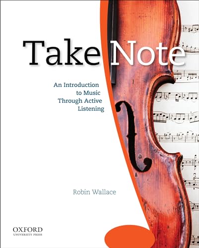Imagen de archivo de Take Note: An Introduction to Music Through Active Listening a la venta por BooksRun