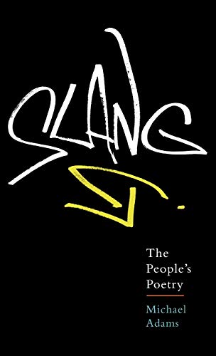 Stock image for Slang : The People's Poetry for sale by Better World Books