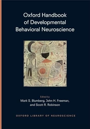 Imagen de archivo de Oxford Handbook of Developmental Behavioral Neuroscience (Oxford Library of Neuroscience) a la venta por Ergodebooks
