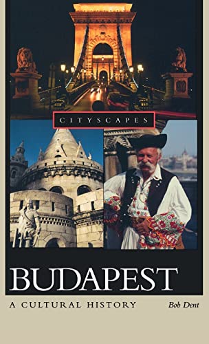 Imagen de archivo de Budapest: A Cultural History (Cityscapes) a la venta por Housing Works Online Bookstore