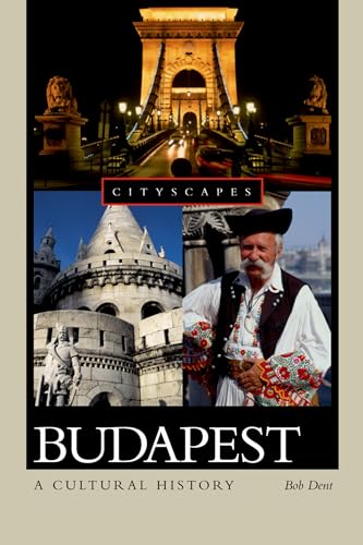 Imagen de archivo de Budapest: A Cultural History (Cityscapes) a la venta por Ergodebooks