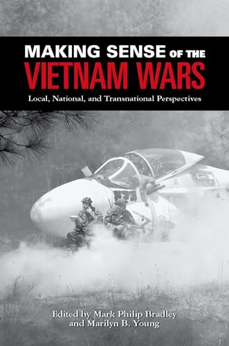 Stock image for Making Sense of the Vietnam Wars : Local, National, and Transnational Perspectives for sale by Better World Books