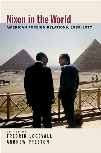 Beispielbild fr Nixon in the World: American Foreign Relations, 1969-1977 zum Verkauf von SecondSale