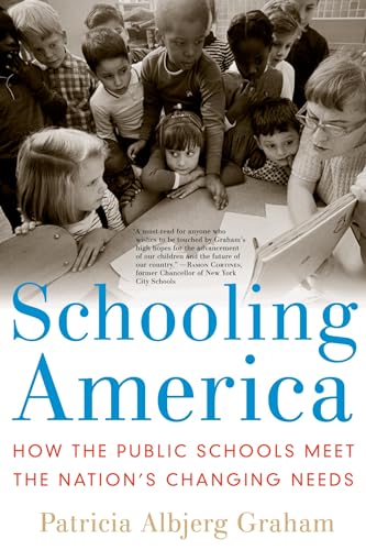 Beispielbild fr Schooling America: How the Public Schools Meet the Nation's Changing Needs (Institutions of American Democracy) zum Verkauf von Wonder Book