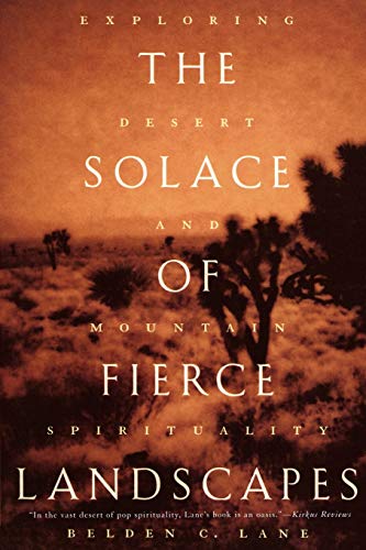 Imagen de archivo de The Solace of Fierce Landscapes: Exploring Desert and Mountain Spirituality a la venta por SecondSale
