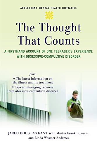 Stock image for The Thought that Counts: A Firsthand Account of One Teenager's Experience with Obsessive-Compulsive Disorder (Adolescent Mental Health Initiative) for sale by SecondSale