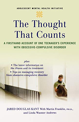 9780195316896: The Thought That Counts: A Firsthand Account of One Teenager's Experience with Obsessive-Compulsive Disorder (Adolescent Mental Health Initiative)