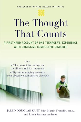 9780195316896: The Thought that Counts: A Firsthand Account of One Teenager's Experience with Obsessive-Compulsive Disorder (Adolescent Mental Health Initiative)