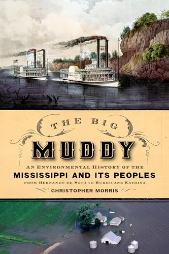 Beispielbild fr Big Muddy: An Environmental History of the Mississippi and Its Peoples from Hernando de Soto to Hurricane Katrina zum Verkauf von WorldofBooks