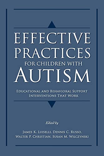 Imagen de archivo de Effective Practices for Children with Autism: Educational and Behavior Support Interventions That Work a la venta por ThriftBooks-Atlanta