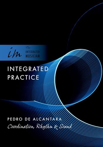 Imagen de archivo de Integrated Practice: Coordination, Rhythm &amp; Sound a la venta por Blackwell's