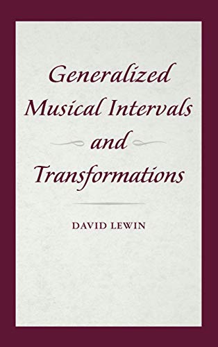 9780195317138: Generalized Musical Intervals and Transformations
