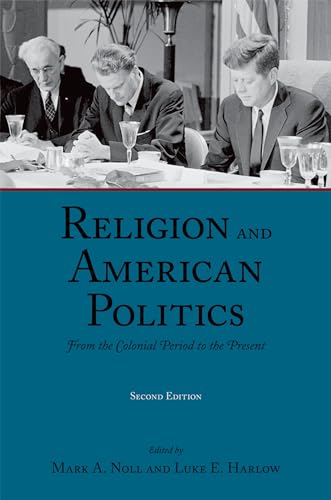 Stock image for Religion and American Politics: From the Colonial Period to the Present for sale by ThriftBooks-Dallas