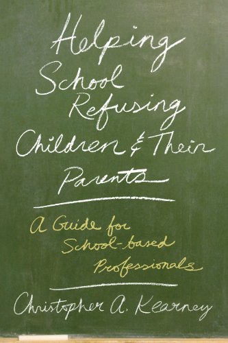 Beispielbild fr Helping School Refusing Children and Their Parents: A Guide for School-based Professionals zum Verkauf von Zoom Books Company