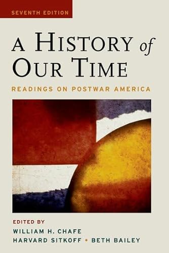 Imagen de archivo de A History of Our Time: Readings on Postwar America a la venta por SecondSale