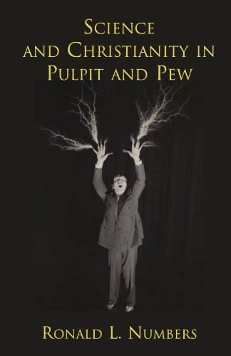 Science and Christianity in Pulpit and Pew. - NUMBERS, RONALD L.