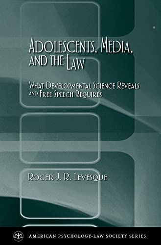 Stock image for Adolescents, Media, and the Law : What Developmental Science Reveals and Free Speech Requires for sale by Better World Books Ltd
