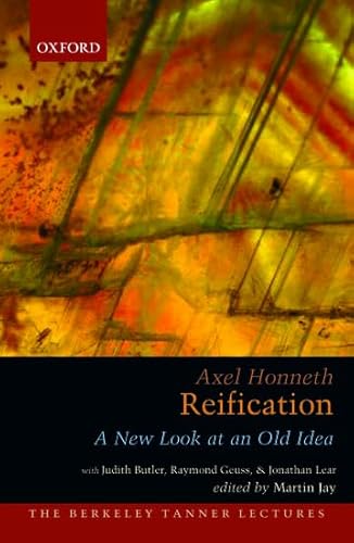 9780195320466: Reification: A New Look At An Old Idea (The ^ABerkeley Tanner Lectures)