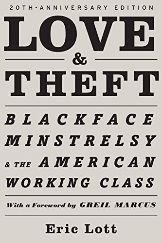 9780195320558: Love & Theft: Blackface Minstrelsy And The American Working Class (Race And American Culture)