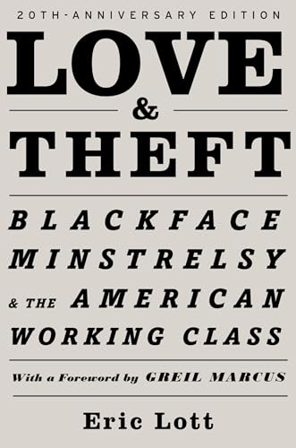 Stock image for Love & Theft: Blackface Minstrelsy and the American Working Class (Race and American Culture) for sale by SecondSale