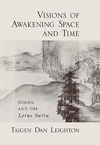 Stock image for Visions of Awakening Space and Time: Dogen and the Lotus Sutra for sale by Anybook.com