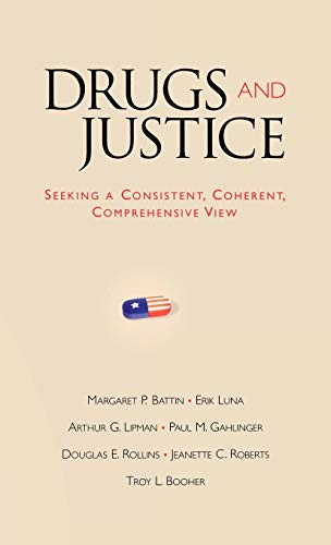 Stock image for Drugs and Justice: Seeking a Consistent, Coherent, Comprehensive View for sale by Ergodebooks