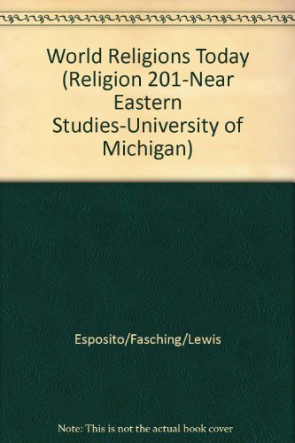 9780195321111: World Religions Today (Religion 201-Near Eastern Studies-University of Michig...
