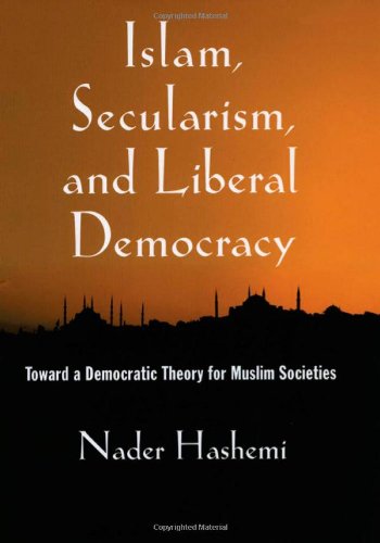 9780195321241: Islam, Secularism, and Liberal Democracy: Toward a Democratic Theory for Muslim Societies