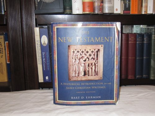 Beispielbild fr The New Testament: A Historical Introduction to the Early Christian Writings, 4th Edition zum Verkauf von Goodwill Books