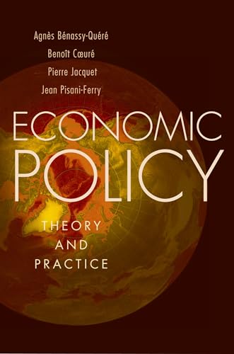 Economic Policy: Theory and Practice (9780195322736) by BÃ©nassy-QuÃ©rÃ©, AgnÃ¨s; CÅ“urÃ©, BenoÃ®t; Jacquet, Pierre; Pisani-Ferry, Jean