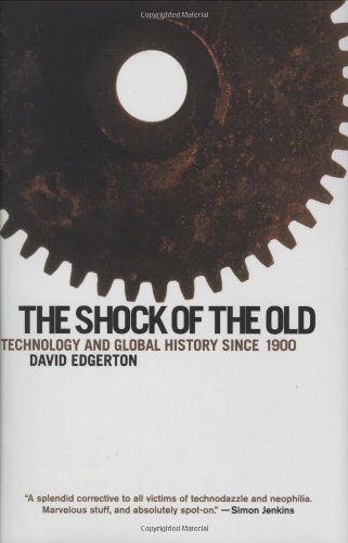 Imagen de archivo de The Shock of the Old: Technology and Global History since 1900 a la venta por Goodwill of Colorado