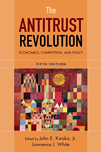 Stock image for The Antitrust Revolution: Economics, Competition, and Policy for sale by Prometei Books