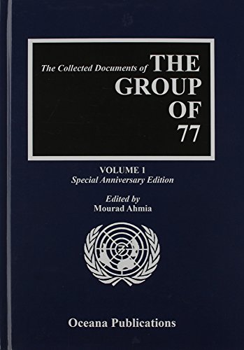 Imagen de archivo de The Collected Documents of the G77, 1964-2005 (Group of 77 at the United Nations: Collected Documents) a la venta por Bellwetherbooks