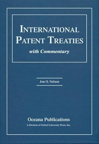 International Patent Treaties with Commentary (9780195323184) by Nelson, Jon