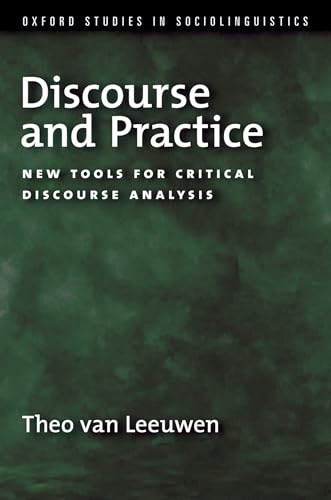 9780195323313: Discourse and Practice: New Tools for Critical Discourse Analysis